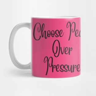 Choosing Peace: Self-Care Empowered Mug